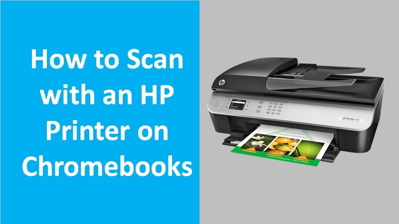Scan from HP printer to Chromebook