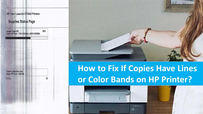 Fix HP printer copies have lines or color bands