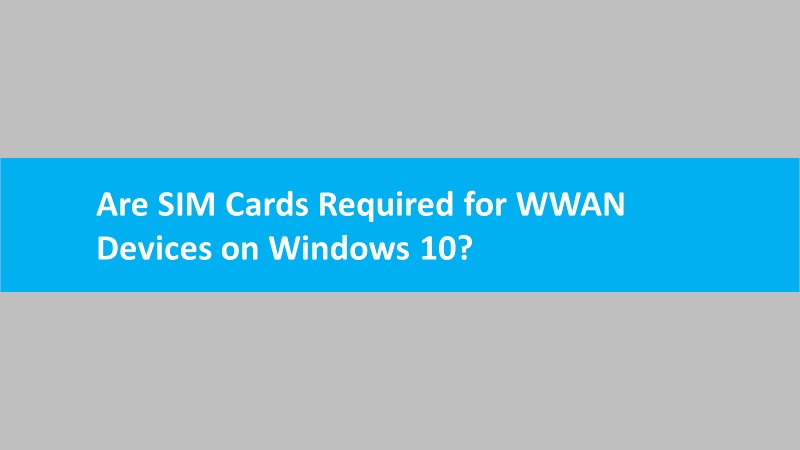 SIM cards required for WWAN