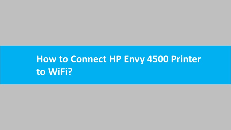 Connect 4500 printer to wifi