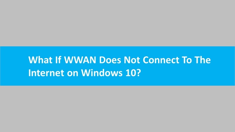 WWAN does not connect to the internet