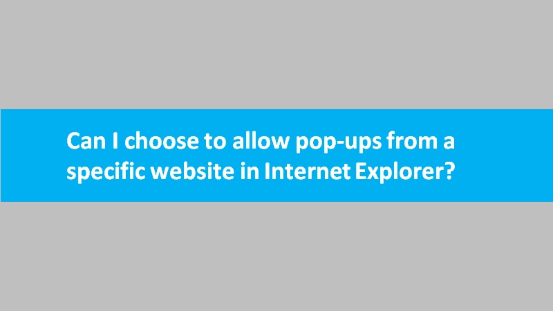 Allow pop-ups from website on Internet Explorer