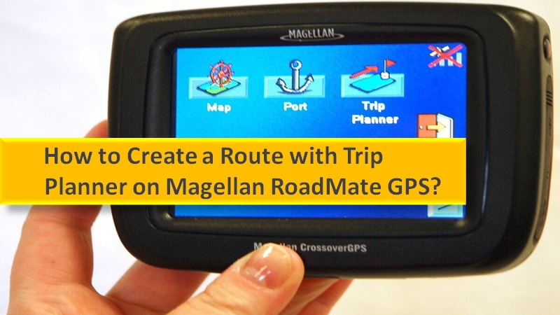 Creating a route with Trip Planner on Magellan GPS